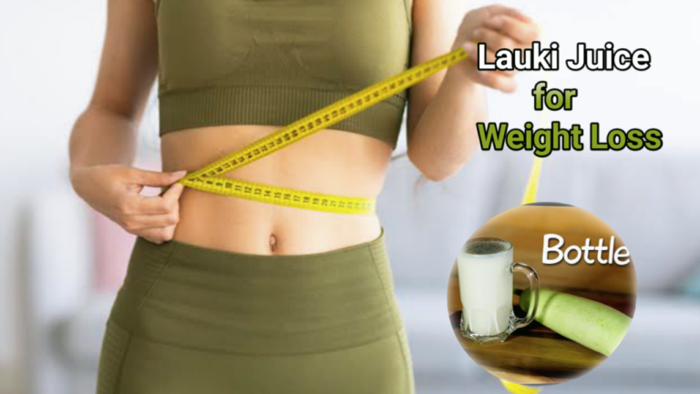 Lauki Juice for Weight Loss, Lauki Juice for Weight Loss in Hindi